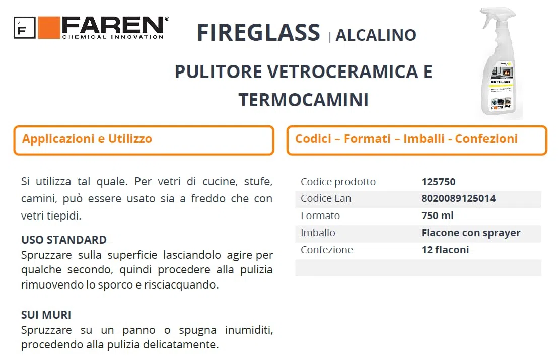 Faren FIREGLASS, Detergente Pulisci Vetro Camino e Stufa, Efficace su Vetroceramica e Barbecue, Ideale per Termocamini e Piani a Induzione, Made in Italy, 750 ml (12pz)