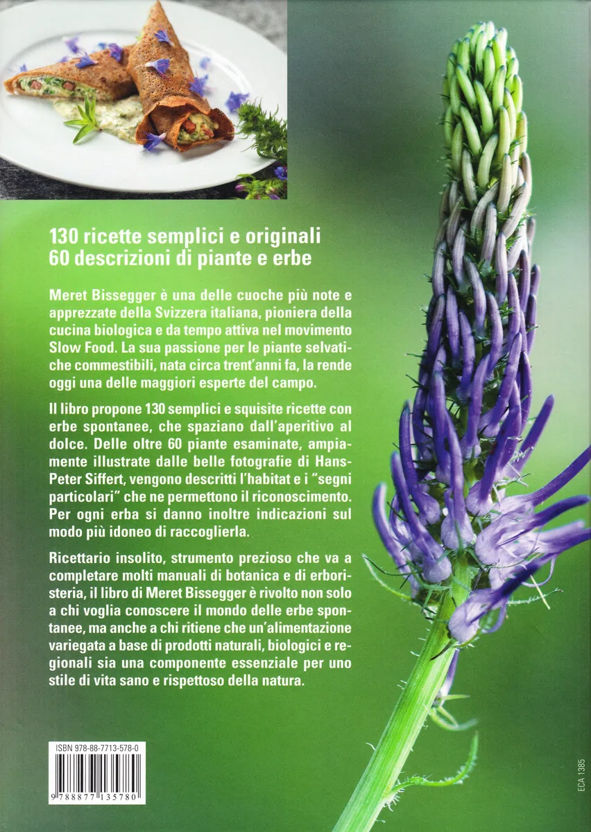 La mia cucina con le piante selvatiche. Riconoscere, raccogliere e cucinare le erbe spontanee