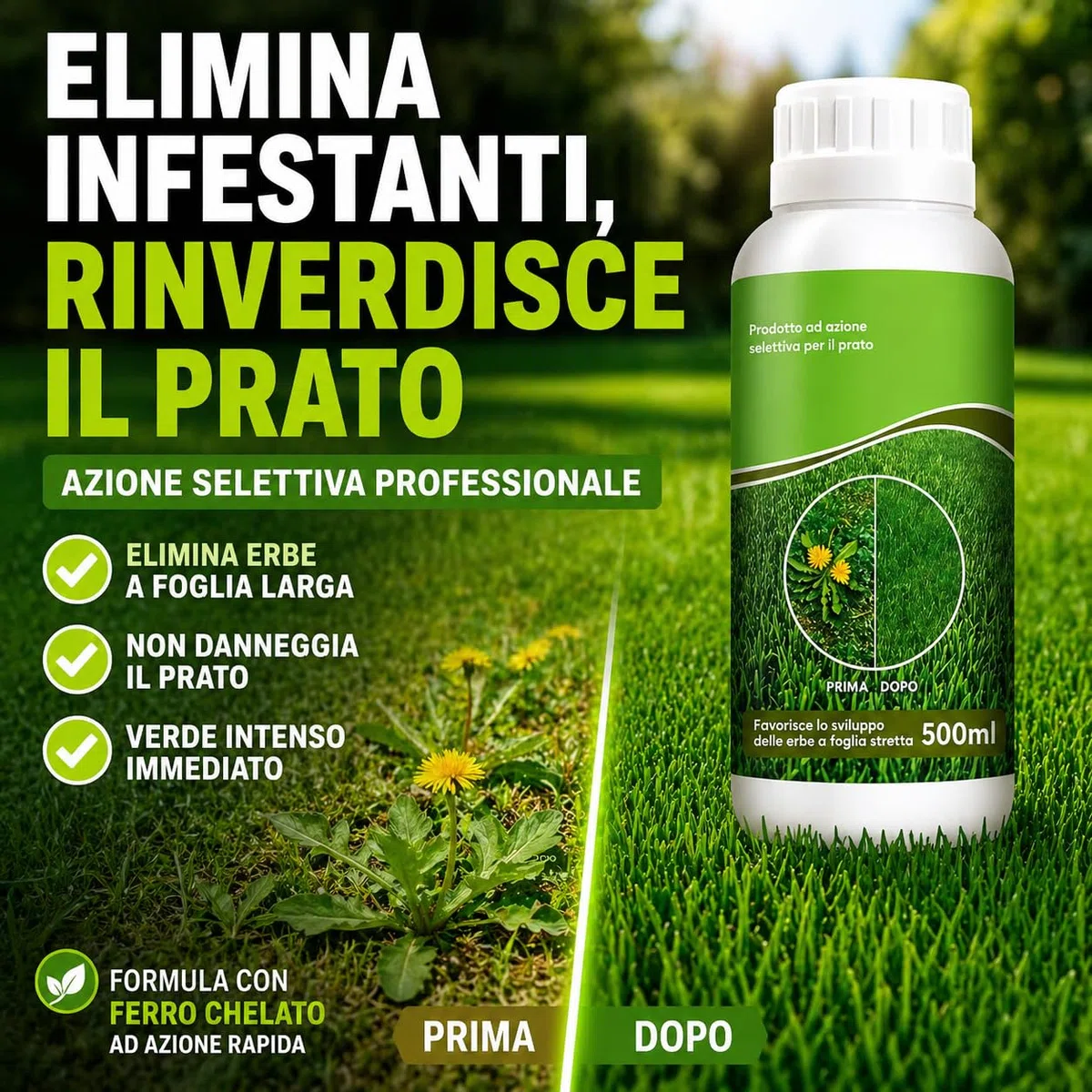 Diserbante Naturale Selettivo e Rinverdente Prato 500ml - Erbicida Foglia Larga per Tappeto Erboso - Ferro Chelato HEDTA Azione Rapida - Concime Liquido contro Infestanti e Muschio
